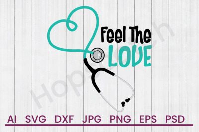 Feel The Love - SVG File, DXF File