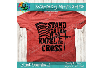 Stand for the Flag Kneel at the Cross USA Flag SVG, Cross svg, Waving