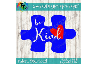 Be Kind SVG PNG DXF Autism Awareness Puzzle Piece Instant Download Sil