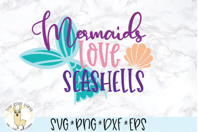 Mermaids Love Seashells SVG