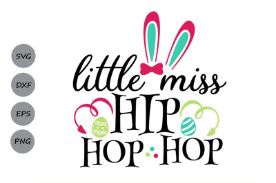 Little Miss Hip Hop Svg, Easter Svg, Easter Bunny Svg, Easter Girl Svg
