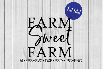 Farm Sweet Farm SVG, SVG File, DXF