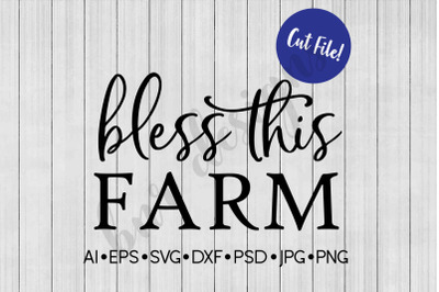 Bless this Farm SVG, SVG File, DXF