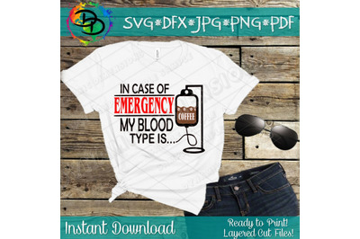 Coffee svg, In case of emergency my blood type is Coffee SVG blood typ