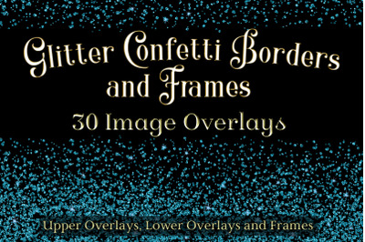 Glitter Confetti Borders and Frames - 30 Image Overlays