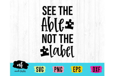 See The Able Not The Label Autism SVG Cut File