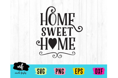 Home Sweet Home Rustic Sign SVG Cut File