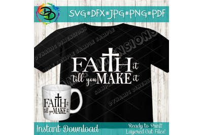 Faith SVG&2C; Cross SVG&2C; Faith it till you make it&2C; Christian svg&2C; Religi