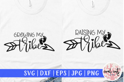 Growing my tribe &amp; Raising my tribe - Mother SVG Bundle EPS DXF PNG Cu