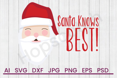 Santa Knows Best - SVG File, DXF File