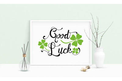 Saying Good Luck Printable Art, Cloverleaf Wall Art, .PDF, Typography
