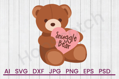 Snuggle Bear - SVG File, DXF File