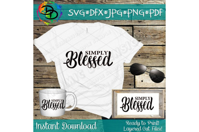 Simply Blessed SVG, Blessed SVG, Religious SVG, Christian Quotes Svg,