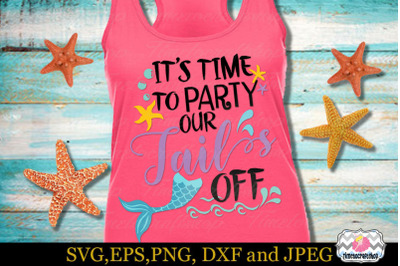 SVG, Eps, Dxf &amp; Png It&#039;s Time To Party Our Tail Off