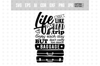 Life is like a Road Trip - Vector Typography Design