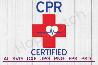 CPR Certified - SVG File&2C; DXF File