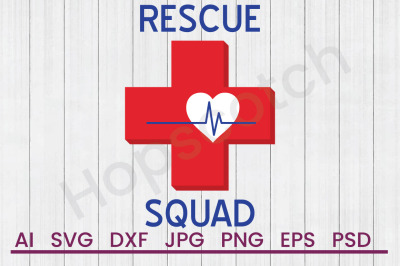 Rescue Squaad - SVG File&2C; DXF File