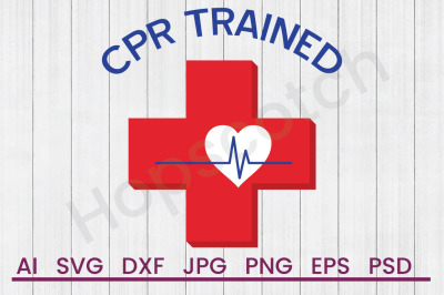 CPR Trained - SVG File, DXF File