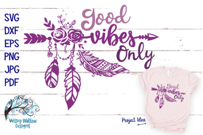 Good Vibes Only SVG | Boho Feather | Hippie SVG Cut File