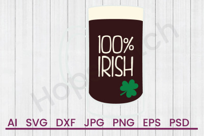100% Irish Beer - SVG File, DXF File