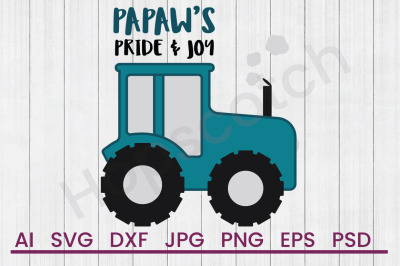 Papaws Pride &amp; Joy - SVG File, DXF File