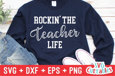 Rockin&#039; the Teacher Life | SVG Cut File