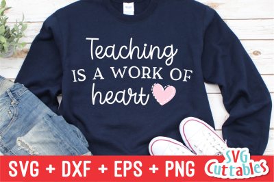 Teaching is a Work of Heart | Teacher | SVG Cut File