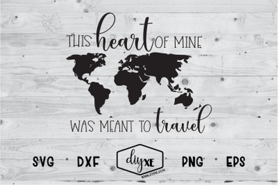 This Heart Of Mine Was Meant To Travel