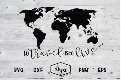 To Travel Is To Live