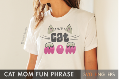 Cat Mom Fun Phrase