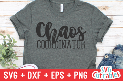 Chaos Coordinator | Mother&#039;s Day | SVG Cut File