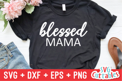 Blessed Mama | Mother&#039;s Day | SVG Cut File
