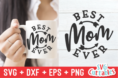 Best Mom Ever | Mother&#039;s Day | SVG Cut File