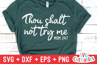 Thou Shalt Not Try Me | Mother&#039;s Day | SVG Cut File