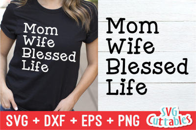Mom Wife Blessed Life | Mother&#039;s Day | SVG Cut File