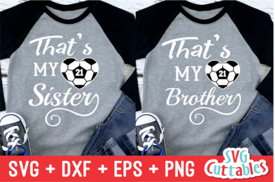 That&#039;s My Sister Brother | Soccer | SVG Cut File