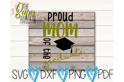 Proud Mom Of The Graduate SVG, PDF, PNG, &amp; DXF Design