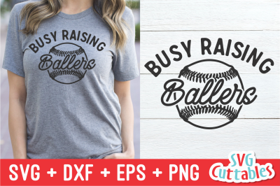 Busy Raising Ballers | Baseball | Softball SVG Cut File