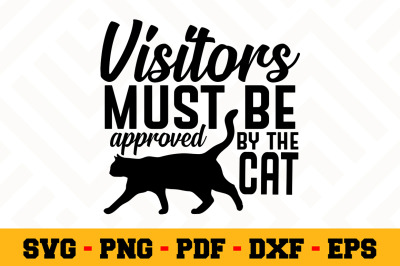 Visitors must be approved by the cat SVG, Cat Lover SVG Cut File n007