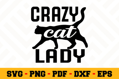 Crazy cat lady SVG, Cat Lover SVG Cut File n009