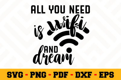 All you need is wifi and dream SVG, Boss Lady SVG Cut File n040