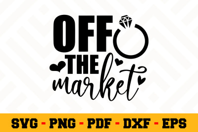 Off the market SVG, Wedding SVG Cut File n091