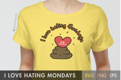 I love hating Mondays SVG Illustration.
