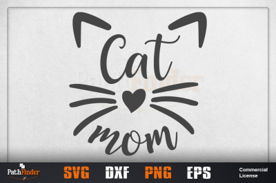 Cat Mom SVG, Cat Mama svg, Cat Svg, Fur Mom, Pet Mom, Cat Mom, Cat Lov