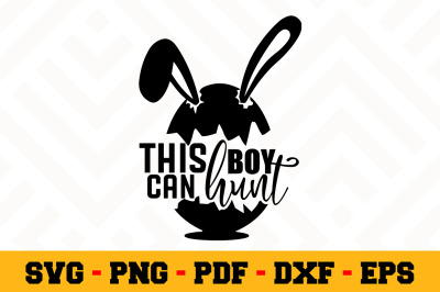 This Boy Can Hunt SVG, Easter SVG Cut File n109