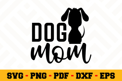 Dog Mom SVG, Dog Lover SVG Cut File n127