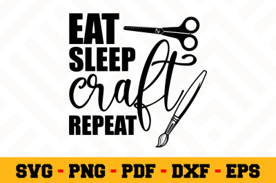 Eat Sleep Craft Repeat SVG, Crafting SVG Cut File n140