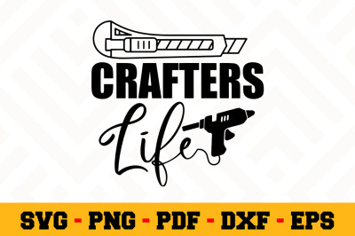 Crafters Life SVG, Crafting SVG Cut File n146