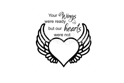 Your wings were ready but our hearts were not