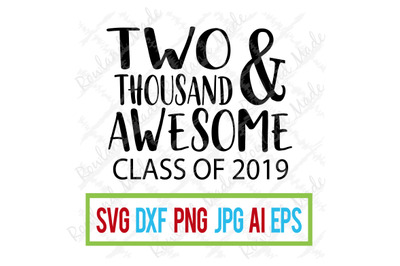 Two Thousand &amp; Awesome SVG Graduation SVG